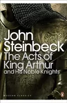 KNYGA John Steinbeck Acts of King Arthur and his Noble Knights