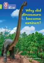KNYGA Claire Llewellyn Why did dinosaurs become extinct?