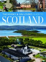 KNYGA Angela Youngman Whisky and Gin Lover's Guide to Scotland