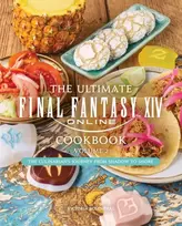 KNYGA Bookshop Ultimate Final Fantasy XIV Cookbook - Volume 2