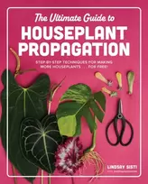 KNYGA Lindsay Sisti Ultimate Guide to Houseplant Propagation