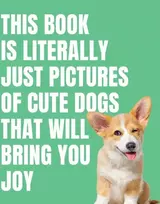 KNYGA Bookshop This Book is Literally Just Cute Dogs That Will Bring You Joy