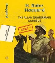 KNYGA H Rider Haggard The Alan Quatermain Omnibus: King Solomon'S Mines & Allan Quatermain