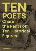 KNYGA Jon Stone Ten Poets Charm the Pants Off Ten Historical Figures