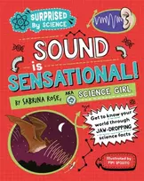 KNYGA Sabrina Rose Science Girl Surprised by Science: Sound is Sensational!