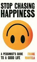 KNYGA Frank Martela Stop Chasing Happiness