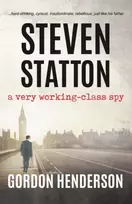 KNYGA Gordon Henderson Steven Statton - a very working-class spy