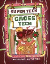 KNYGA Clive Gifford Super Tech: Gross Tech