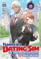 KNYGA Yomu Mishima Trapped in a Dating Sim: The World of Otome Games is Tough for Mobs (Light Novel) Vol. 9