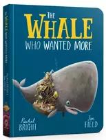KNYGA Rachel Bright The Whale Who Wanted More Board Book