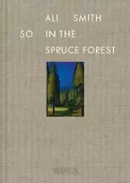 KNYGA Ali Smith So in the Spruce Forest