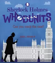KNYGA Joel (Writer) Jessup Sherlock Holmes Whodunits: Can You Crack the Case?