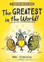 KNYGA Ben Clanton Tater Tales: The Greatest in the World