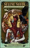 KNYGA Victoria Dalpe Selene Shade, Resurrectionist for Hire