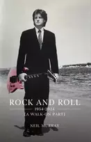 KNYGA Neil Murray Rock and Roll, 1954-2024 (A Walk-On Part)