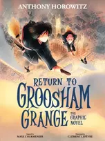 KNYGA Anthony Horowitz Return to Groosham Grange Graphic Novel