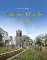 KNYGA Tarquin Blake Abandoned Churches of Ireland