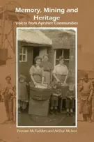 KNYGA Yvonne McFadden; Arthur McIvor Memory, Mining and Heritage