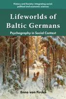 KNYGA Enno von (Sigmund Freud University, Austria) Fircks Lifeworlds of Baltic Germans
