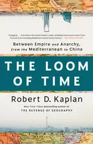 KNYGA Robert D Kaplan Loom of Time