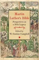 KNYGA W Gordon Campbell Martin Luther's Bible