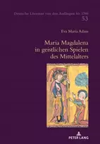 KNYGA Alois Haas Maria Magdalena in geistlichen Spielen des Mittelalters