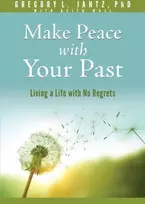 KNYGA Gregory L Jantz Make Peace with Your Past