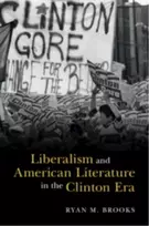 KNYGA Ryan M Brooks Liberalism and American Literature in the Clinton Era