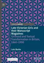 KNYGA Lois Burke Late-Victorian Girls and their Manuscript Magazines