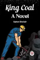 KNYGA Upton Sinclair King CoalA Novel (Edition2023)
