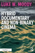 KNYGA Luke W. Moody Hybrid Documentary and Non-Binary Cinema