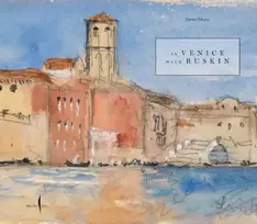 KNYGA Emma Sdegno In Venice with Ruskin