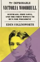 KNYGA Eden Collinsworth Improbable Victoria Woodhull