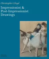 KNYGA Christopher Lloyd Impressionist and Post-Impressionist Drawings