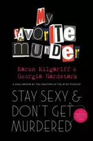 KNYGA Georgia Hardstark Stay Sexy and Don't Get Murdered