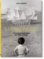 KNYGA Lena Herzog Strandbeest. The Dream Machines of Theo Jansen