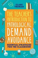 KNYGA Clare Truman Teacher's Introduction to Pathological Demand Avoidance