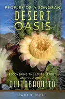 KNYGA Jared Orsi Peoples of a Sonoran Desert Oasis Volume 6