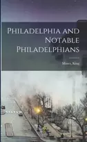 KNYGA Moses King Philadelphia and Notable Philadelphians