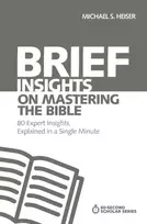 KNYGA Michael S Heiser Brief Insights on Mastering the Bible