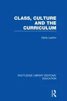 KNYGA Denis Lawton Class, Culture and the Curriculum