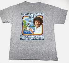 New Bob Ross Ever Make Mistakes Gift For Fans Unisex S-5XL Shirt Unisex T-Shirt Graphic Tee S white