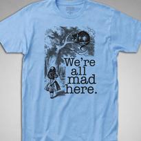 Alice in Wonderland T-SHIRT we're all mad here cheshire cat mad hatter book 1865 XL