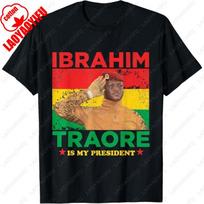 Ibrahim Traore Burkina Faso Is My African President Unisex TShirt Women Men Clothing Classics Style Streetwear Cotton Tees Tops S