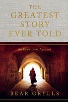 The Greatest Story Ever Told: An Eyewitness Account - THE NO.1 SUNDAY TIMES BESTSELLER