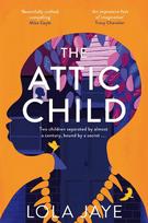 The Attic Child: A powerful and heartfelt historical novel, longlisted for the Jhalak Prize 2023