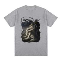 Sitting Wolf Literally Me Funny Meme T Shirt Men Casual Cotton Short Sleeve Oversized T-shirts Hip Hop Vintage Tee Shirt Unisex S
