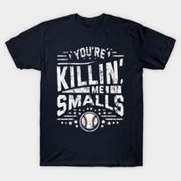 Asian Size Men Black Print T-shirt You'Re Killin' Me Smalls // Retro Sandlot Quote No-Cut Print Cotton Tshirt XL