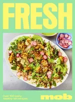 KNYGA Ben Lebus Fresh Mob, Over 100 tasty healthy-ish recipes