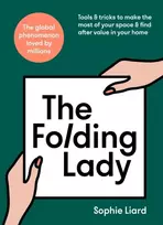 KNYGA Sophie Liard Folding Lady, Tools & tricks to make the most of your space & find after value in your home